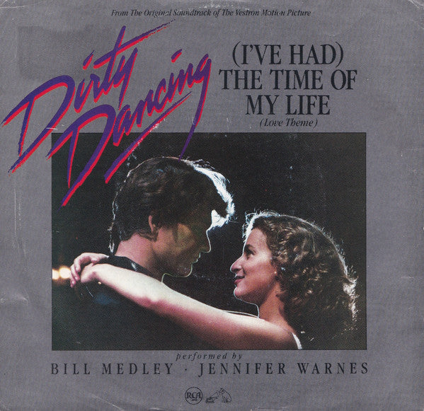 Bill Medley & Jennifer Warnes : (I've Had) The Time Of My Life  (7", Single, Promo)