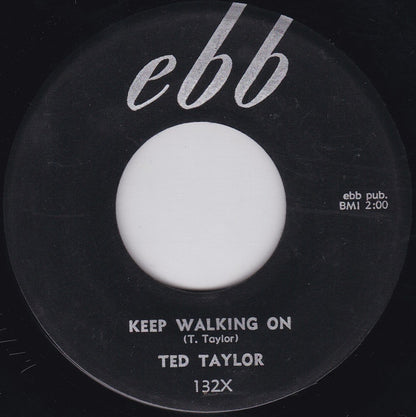 Ted Taylor : Keep Walking On / If I Don't See You Again (7", Single)