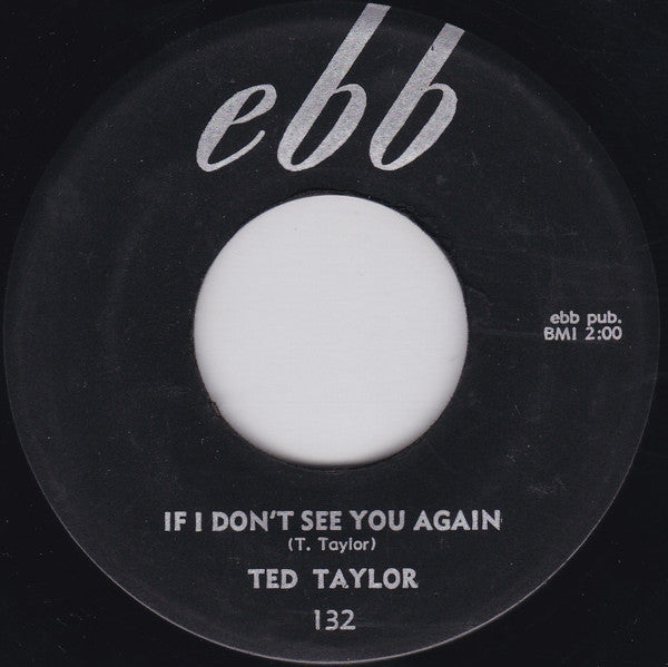 Ted Taylor : Keep Walking On / If I Don't See You Again (7", Single)