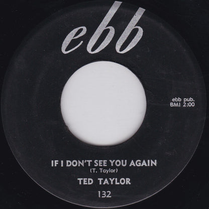 Ted Taylor : Keep Walking On / If I Don't See You Again (7", Single)