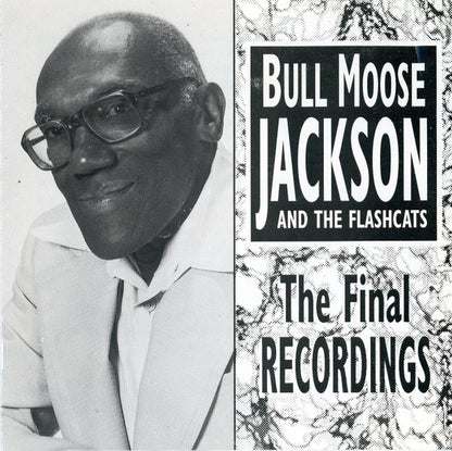 Bull Moose Jackson & The Flashcats : The Final Recordings  (CD, Album)