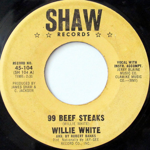 Willie White (5) : 99 Beef Steaks / It's Wrong (7")