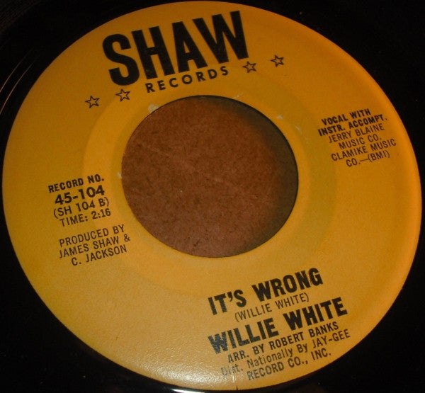 Willie White (5) : 99 Beef Steaks / It's Wrong (7")