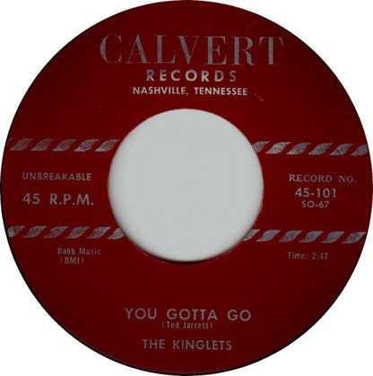 The Kinglets : Six Days A Week (And Sundays Too) / You Gotta Go (7")
