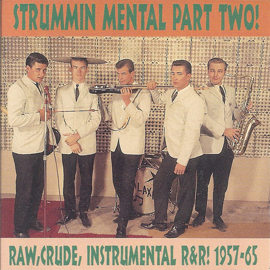 Various : Strummin Mental Part Two! (Raw,Crude, Instrumental R&R! 1957-65) (CD, Comp)