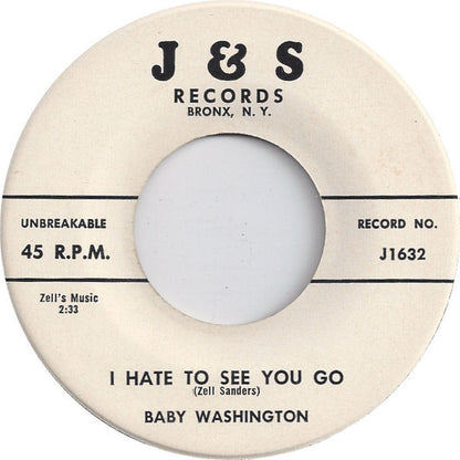 Baby Washington : I Hate To See You Go / Knock Yourself Out (7")