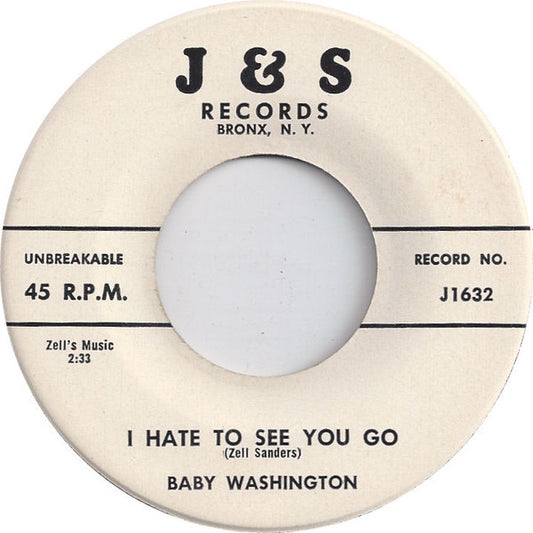 Baby Washington : I Hate To See You Go / Knock Yourself Out (7")