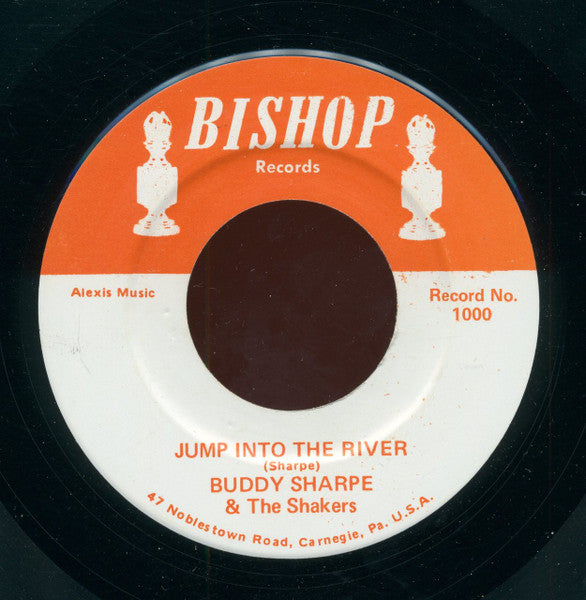 Buddy Sharpe & The Shakers : Jump Into The River / Dry Your Eyes (7")