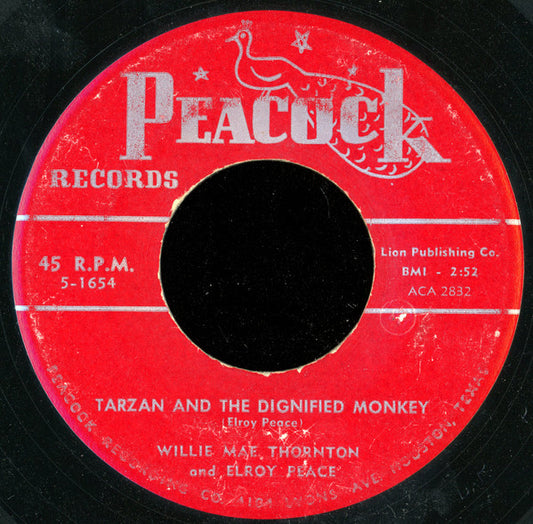 Big Mama Thornton And Elroy Peace / Big Mama Thornton : Tarzan And The Dignified Monkey / How Come (7")