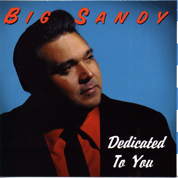 Big Sandy : Dedicated To You (CD, Album)