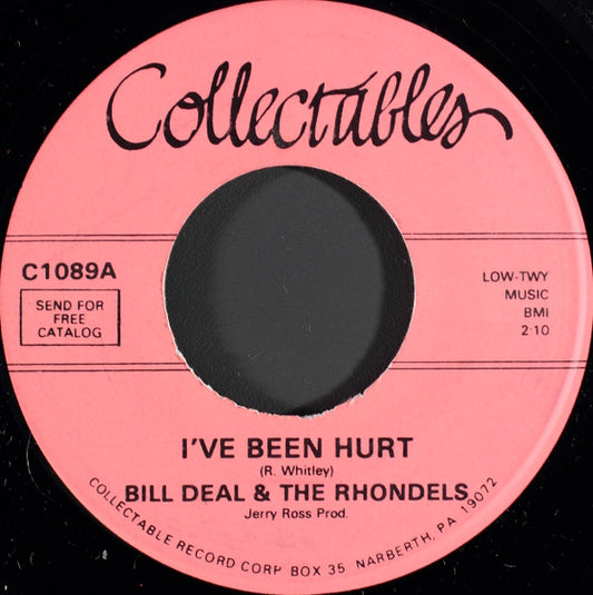 Bill Deal & The Rondells : I've Been Hurt / I've Got My Needs (7", Single, RE)