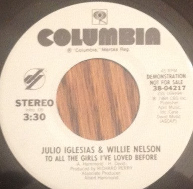 Julio Iglesias & Willie Nelson : To All The Girls I've Loved Before (7", Single, Promo)