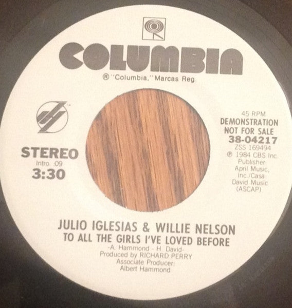 Julio Iglesias & Willie Nelson : To All The Girls I've Loved Before (7", Single, Promo)