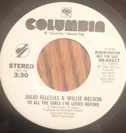 Julio Iglesias & Willie Nelson : To All The Girls I've Loved Before (7", Single, Promo)