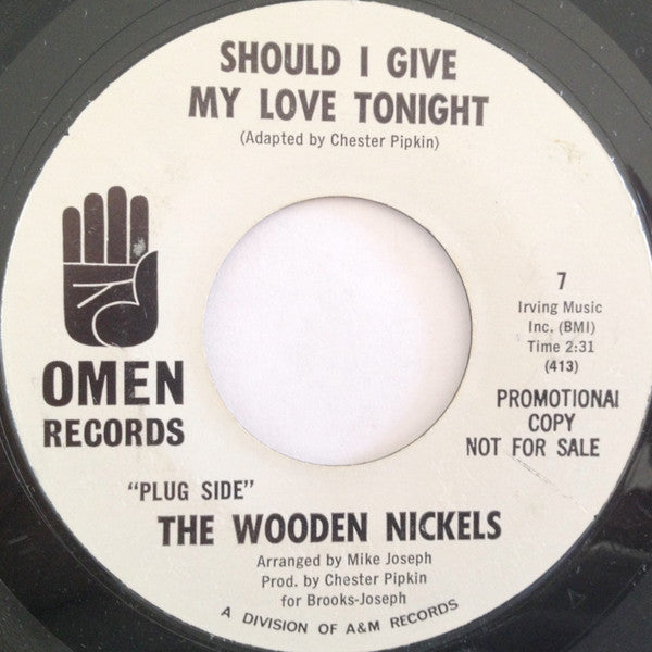 The Wooden Nickels : Should I Give My Love Tonight / Take My Love (As Part Of You) (7", Single, Promo)
