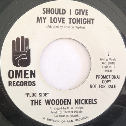The Wooden Nickels : Should I Give My Love Tonight / Take My Love (As Part Of You) (7", Single, Promo)