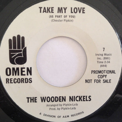 The Wooden Nickels : Should I Give My Love Tonight / Take My Love (As Part Of You) (7", Single, Promo)