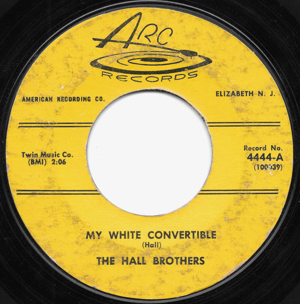 The Hall Brothers (3) : My White Convertible / Now You Say We Are Thru (7", Single, Styrene)