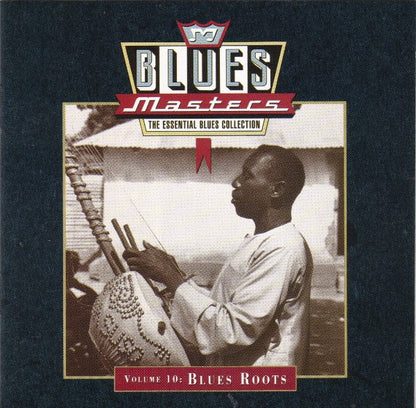 Various : Blues Masters, Volume 10: Blues Roots (CD, Comp, RM)
