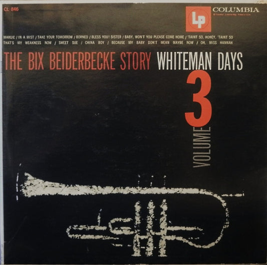 Bix Beiderbecke : The Bix Beiderbecke Story / Volume 3 - Whiteman Days (LP, Comp, RE)