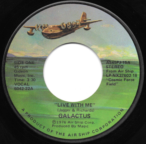 Galactus (5) : Live With Me / You Can't Win (7", Single)