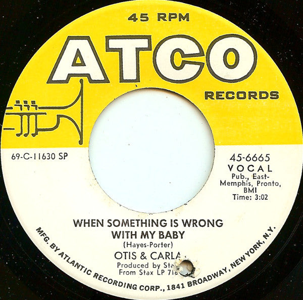 Otis Redding & Carla Thomas : When Something Is Wrong With My Baby / Ooh Carla, Ooh Otis (7", SP )