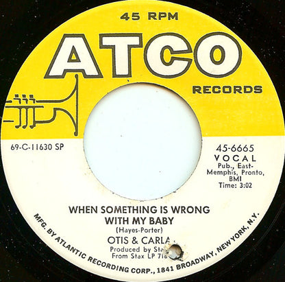 Otis Redding & Carla Thomas : When Something Is Wrong With My Baby / Ooh Carla, Ooh Otis (7", SP )