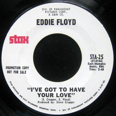 Eddie Floyd : I've Got To Have Your Love (7", Promo, Styrene)