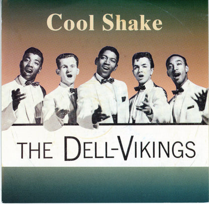 The Dell-Vikings : Cool Shake (CD, Comp)