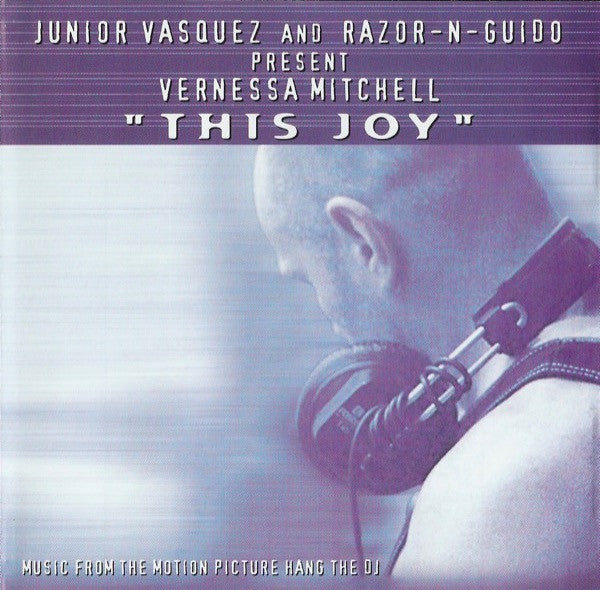 Junior Vasquez And Razor N' Guido Present Vernessa Mitchell : This Joy (CD, Maxi)