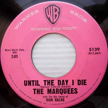 The Marquees (8) With Don Ralke : Until The Day I Die / Don't Be Mean, Geraldine (7")