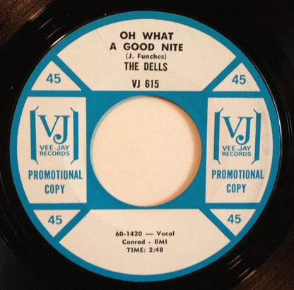The Dells : Oh What A Good Nite (7", Single, Promo)