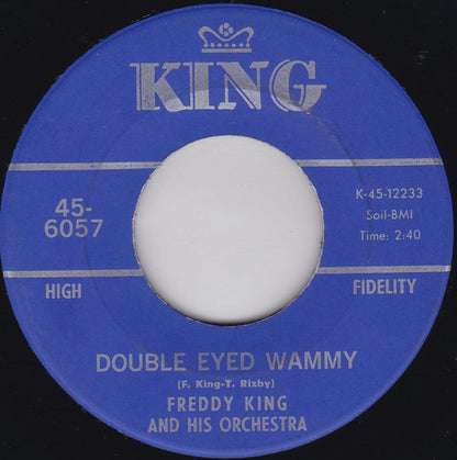 Freddie King And His Orchestra : Double Eyed Wammy (7", Single)