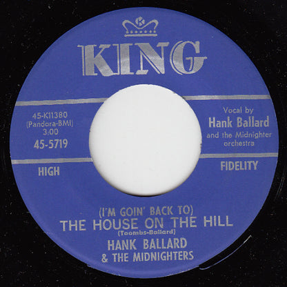 Hank Ballard & The Midnighters : (I'm Goin' Back To) The House On The Hill (7", Single)