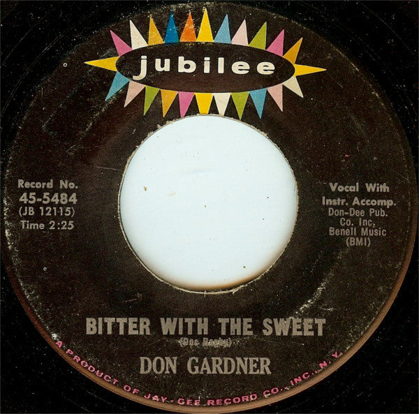 Don Gardner : Bitter With The Sweet / I Don't Know What I'm Gonna Do (7", Single)