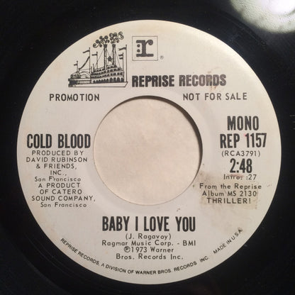 Cold Blood : Baby I Love You (7", Single, Promo)