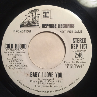 Cold Blood : Baby I Love You (7", Single, Promo)