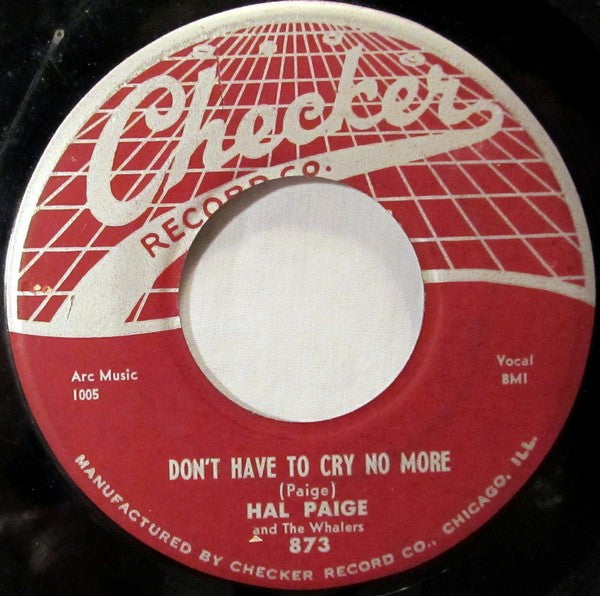 Hal Paige And The Whalers : Pour The Corn / Don't Have To Cry No More (7")