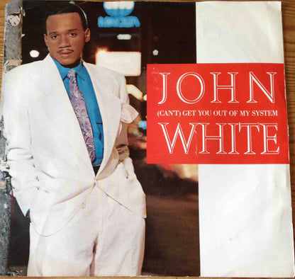 John White (2) : (Can't) Get You Out Of My System (7")