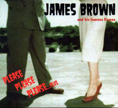 James Brown & The Famous Flames : Please Please Please...Plus (CD, Album, RE)