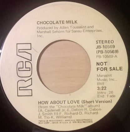 Chocolate Milk (2) : How About Love  (7", Promo)