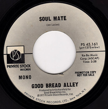 Good Bread Alley : Soul Mate (7", Mono, Promo, Styrene)