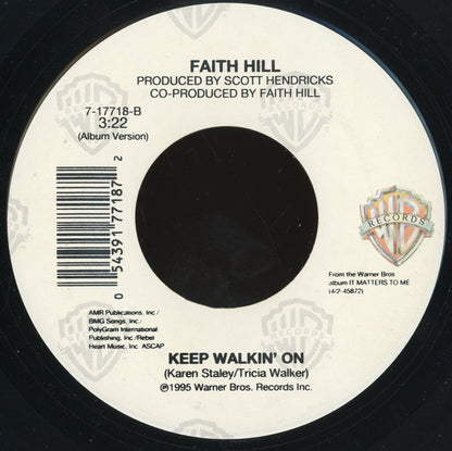 Faith Hill : It Matters To Me / Keep Walkin' On (7")