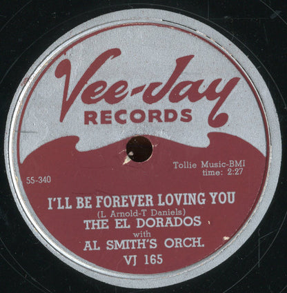 The El Dorados With Al Smith Orchestra : I'll Be Forever Loving You / I Began To Realize (10")