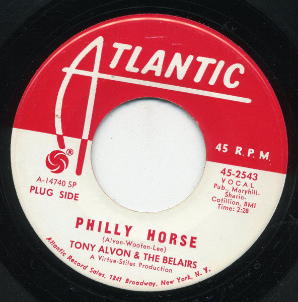 Tony Alvon & The Belairs : Philly Horse / Don't Be No Drag (Giddy Up) (7", Single, Promo)