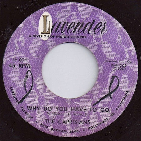 The Caprisians : Why Do You Have To Go / Oh What A Night (7")