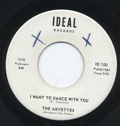 The Arvettes : I Want To Dance With You (7")