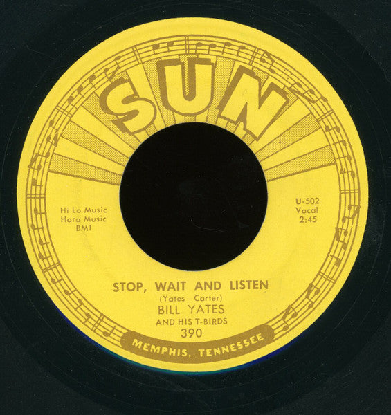 Bill Yates And His T-Birds : Don't Step On My Dog / Stop, Wait And Listen (7", Single)