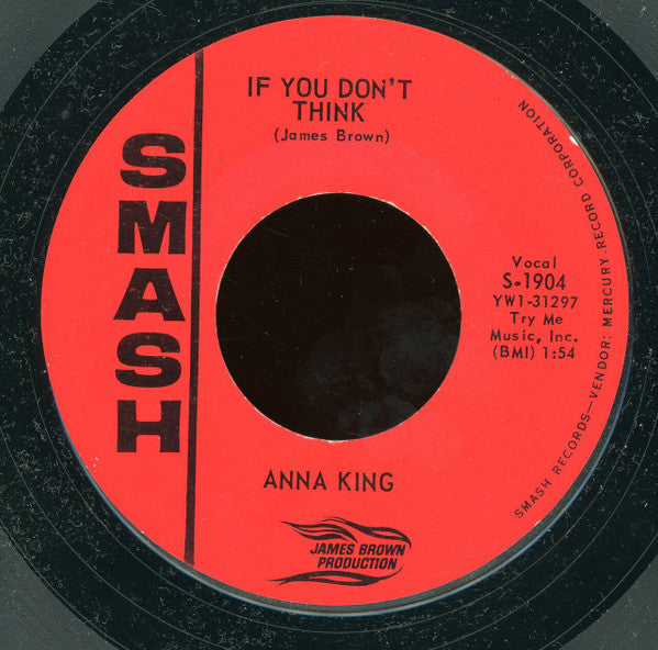 Anna King : If You Don't Think / Make Up Your Mind (7", Single, Styrene, Fir)