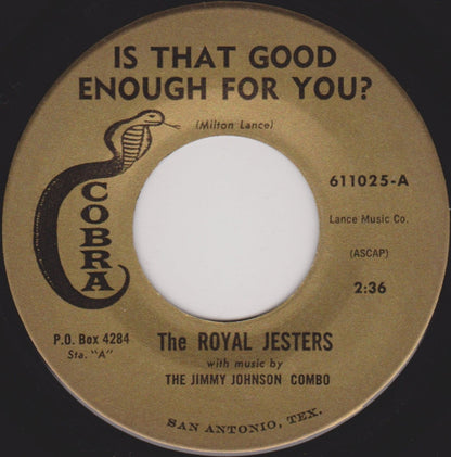 The Royal Jesters With The Jimmy Johnson Combo : Is That Good Enough For You? (7", Single)